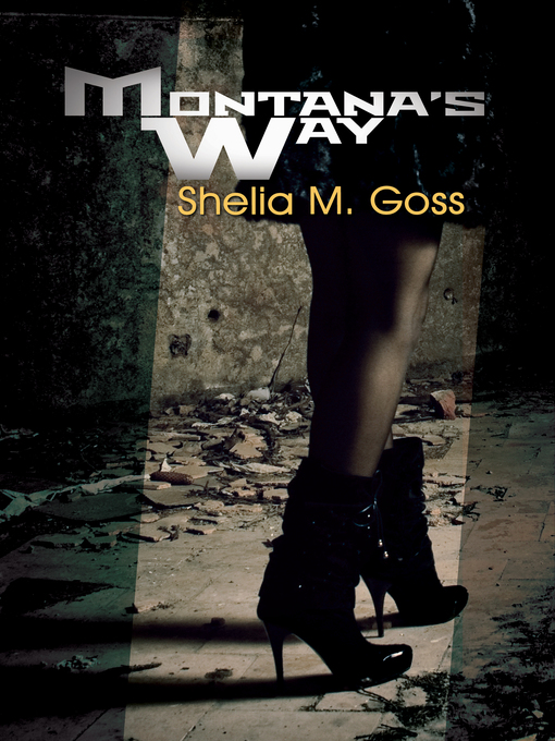Title details for Montana's Way by Shelia M. Goss - Available
